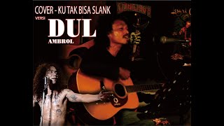 Download Lagu KU TAK BISA - SLANK..  COVER DUL AMBROL PENGAMEN JALANAN MIRIP BANGET KAKA MP3