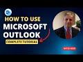 Outlook 2016 Tutorial for the Workplace and Students - A Comprehensive Tutorial