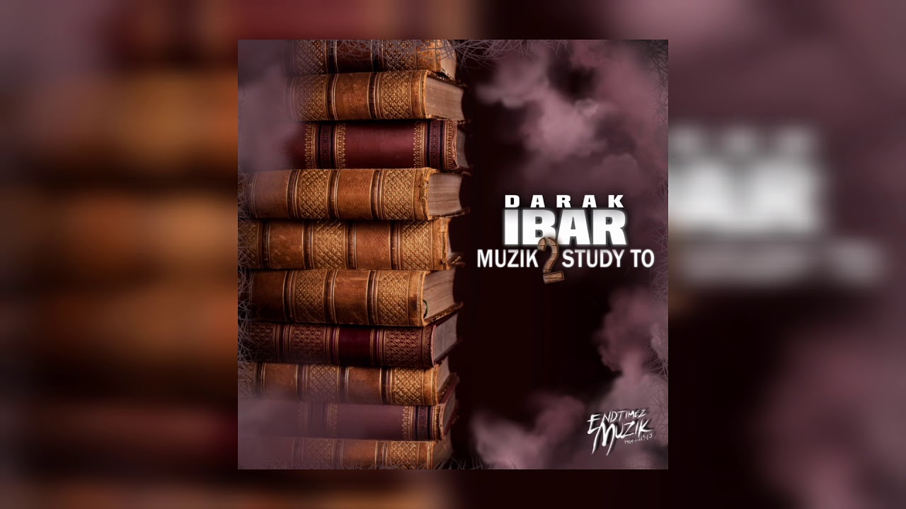 Darak iBar - Muzik 2 Study To