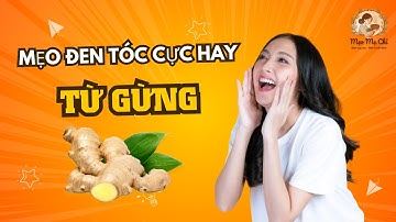 BÍ MẬT GỪNG TRỊ TÓC BẠC SỚM TẠI NHÀ: TÓC MỌC LẠI ĐEN MƯỢT, CHẮC KHỎE BẤT NGỜ!
