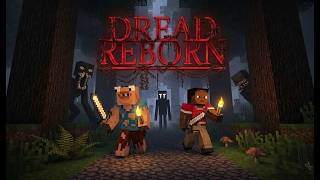 This Minecraft Horror Pack Traumatized Us | Dread Reborn Part One