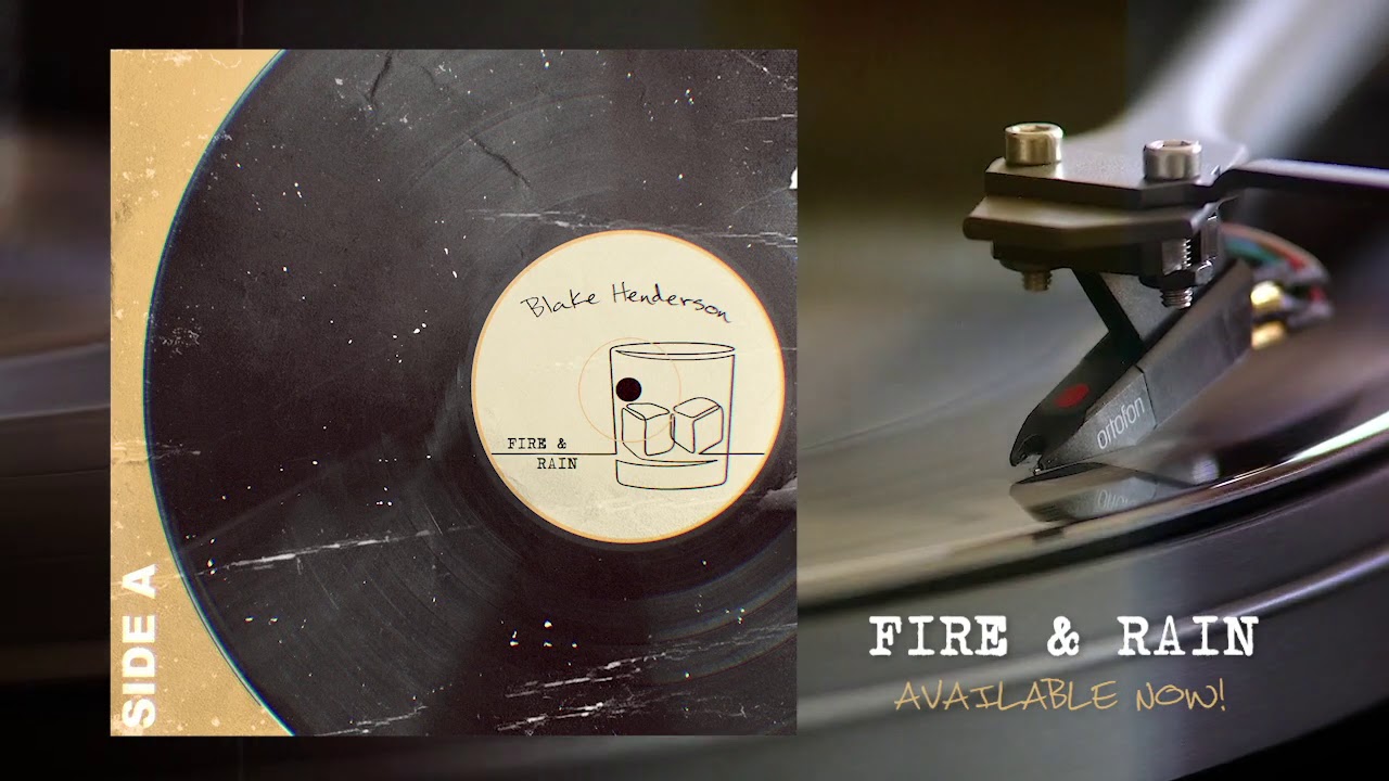Fire & Rain | Blake Henderson | Audio