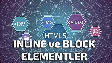 HTML5 Inline ve Block Elementler | Yeni Başlayanlar İçin Detaylı Anlatım