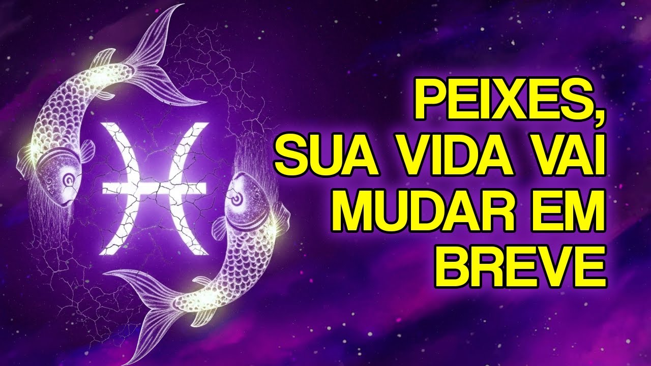 PEIXES: 13 MUDANÇAS Que DEUS Está Preparando Para Sua Vida