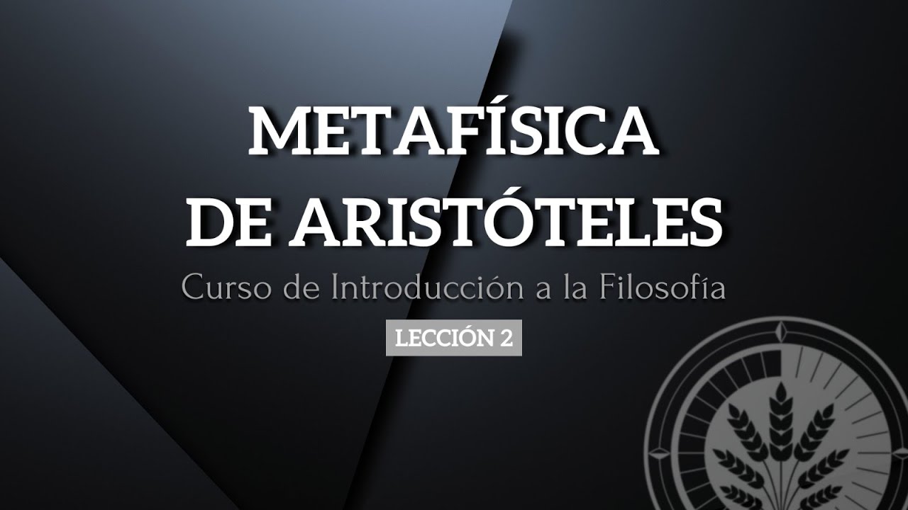 Metafísica, 2. La metafísíca de Aristóteles