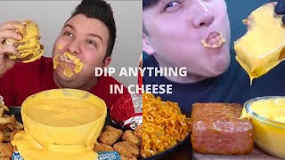 mukbangers will dip anything in cheese.