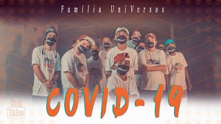Família UniVersos - COVID-19 (Clipe Oficial)