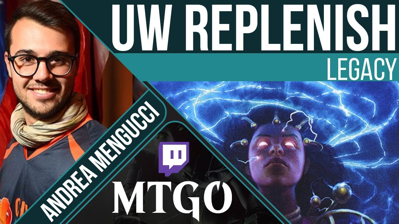 マジック：ザ・ギャザリング Replenish UW Replenish - Legacy MTG | Andrea Mengucci - YouTube