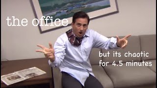 the office being chaotic for four minutes