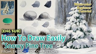 [Eng Sub] How to draw easily Snowy Pine Tree. Basic Watercolor - From Sketch To Completion.