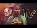 A Pierced Heart -  Exclusive Nollywood Passion Block Buster Movie Trailer