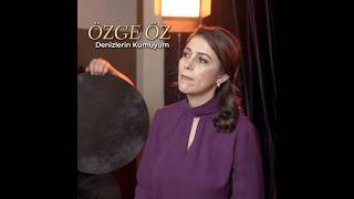 Özge Öz - Denizlerin Kumuyum