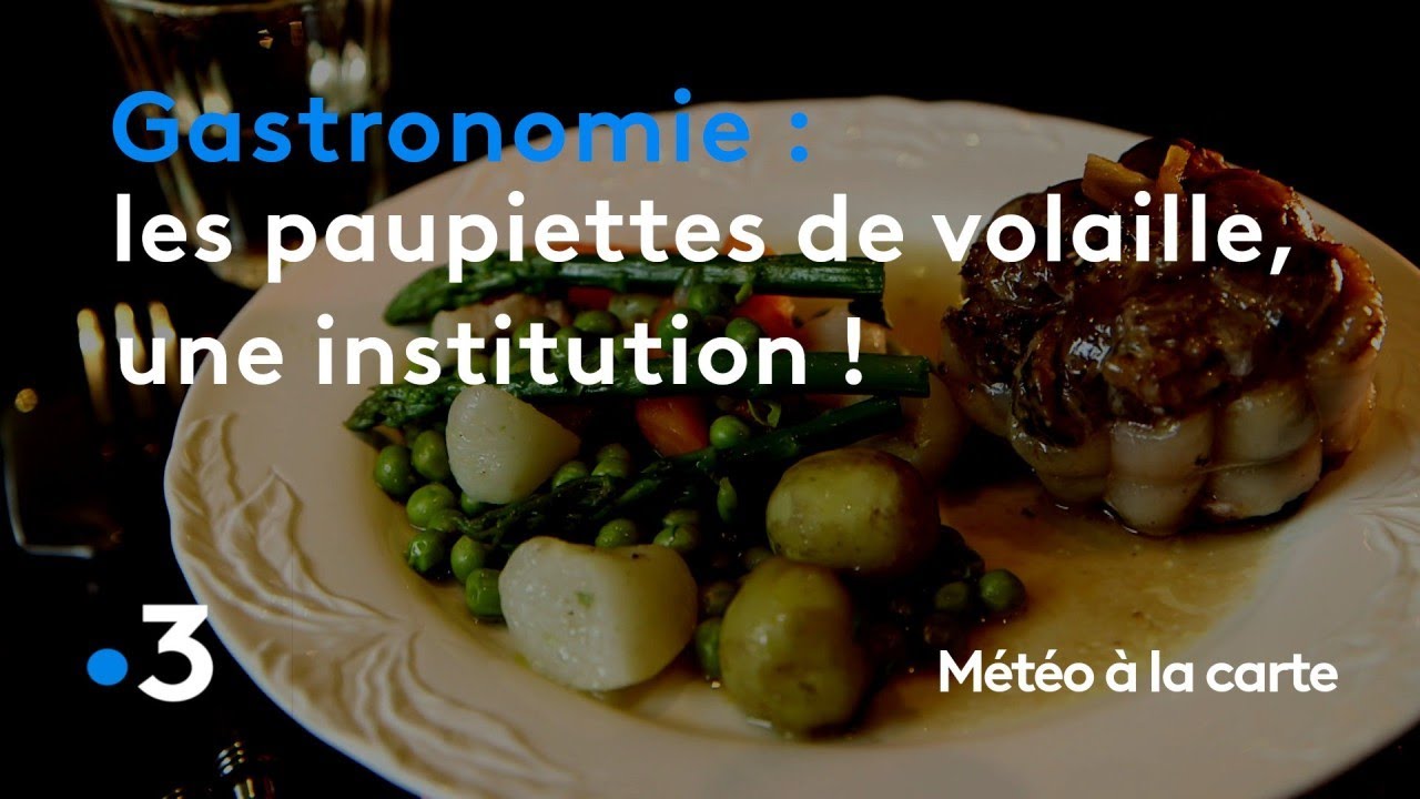 Gastronomie Les Paupiettes De Volaille Une Institution