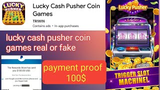 lucky cash pusher coin games apps real or fake। lucky cash pusher coin games payment proof screenshot 1