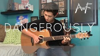 Dangerously - Charlie Puth - Cover (Fingerstyle Guitar) chords