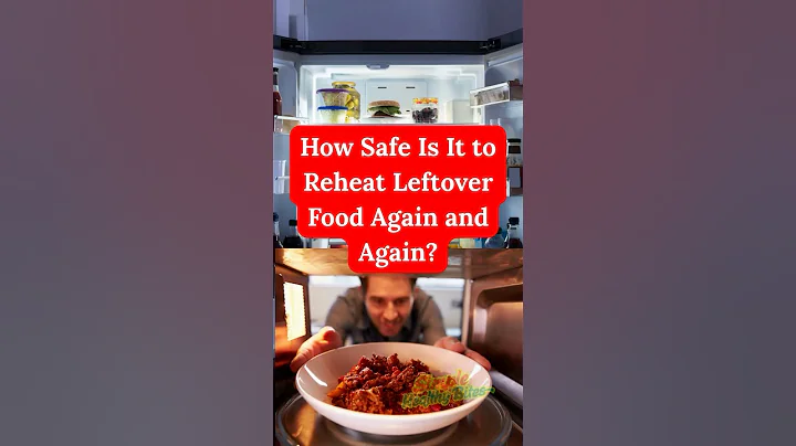 How Safe Is It to Reheat Leftover Food Again and Again?
