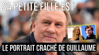 Gérard Depardieu : Sa petite fille Louise est le portrait craché de son papa Guillaume Depardieu