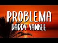 Daddy Yankee Problema Letra Lyrics mp3