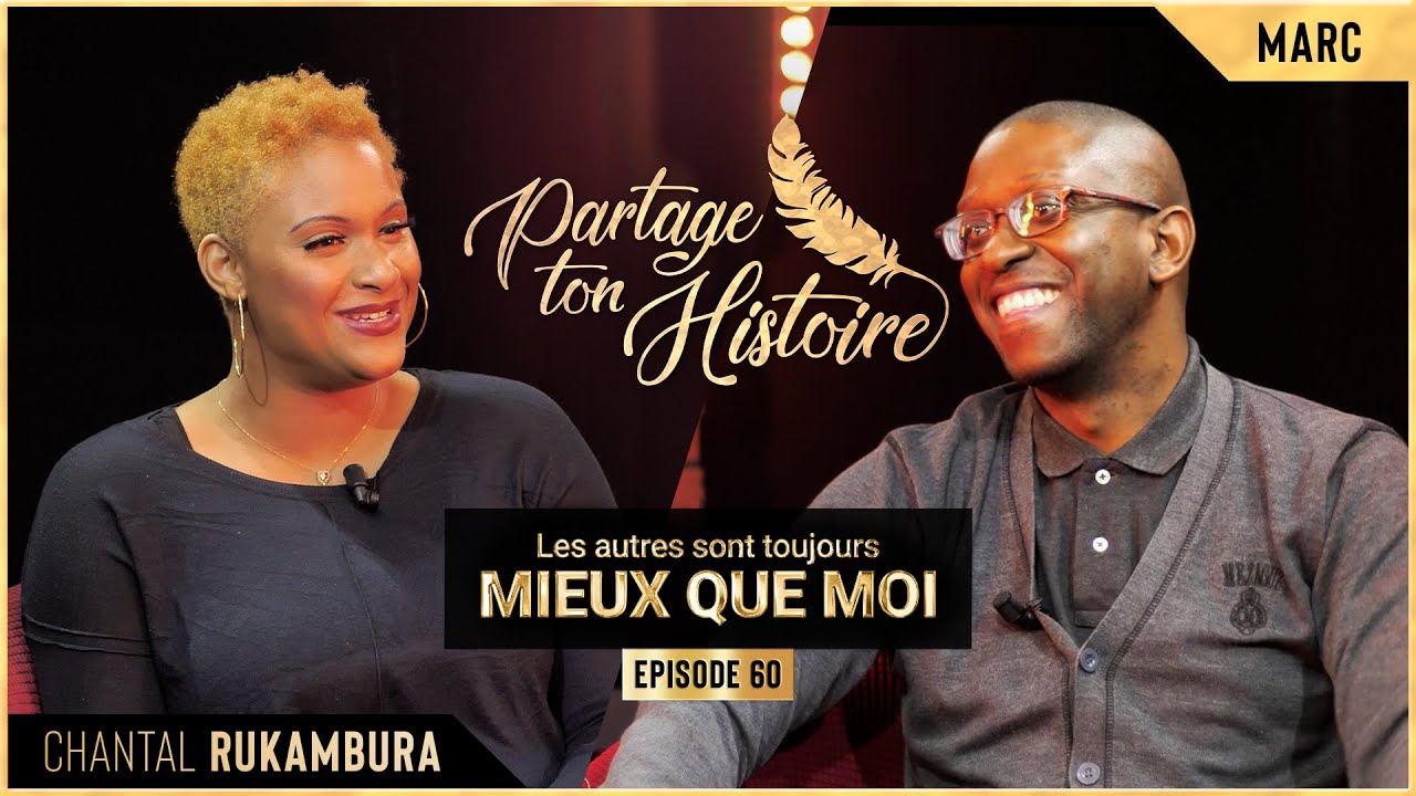 Les autres sont toujours mieux que moi - Partage Ton Histoire - (Chantal Rukambura)