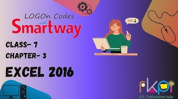 Excel 2016 || Class - 7, Chapter - 3 || LOGON Codes with Smartway