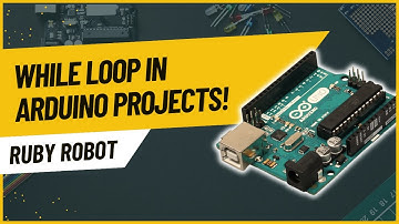 Arduino Tutorials: While Loop in Arduino Programming