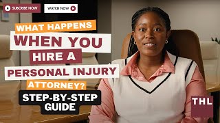 What Happens When You Hire a Personal Injury Attorney? | Step-by-Step Guide