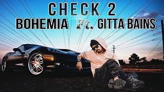 CHECK 2 [BASS BOOSTED] | Bohemia ft. Gitta Bains | Latest Punjabi Song 2022 | Bohemia New Song 2022
