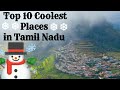 Top 10 coolest places in tamil nadu  must visit at summer  clipz 20 tamilnadu top10 vlog