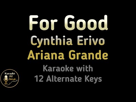 Cynthia Erivo Ariana Grande WICKED For Good Karaoke Instrumental Lower Higher Male Original Key