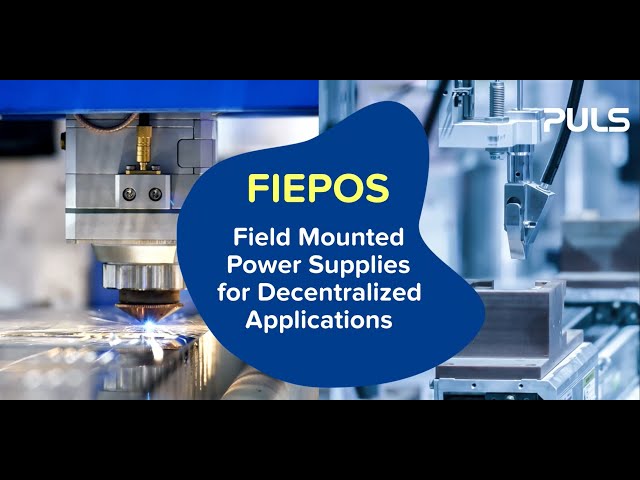 PULS FIEPOS Field Mounted Power Supplies Product Overview PULS FIEPOS Field Mounted Power Supplies Product Overview