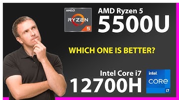 AMD Ryzen 5 5500U vs INTEL Core i7 12700H Technical Comparison