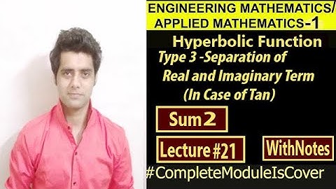 Type 3|Sum 2|Separation of real and Imaginary Part In case of Tan|Hyperbolic Functions|Eng.Maths