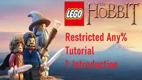 LEGO The Hobbit - Restricted Any% Tutorial Introduction