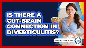 Is There A Gut-brain Connection In Diverticulitis? - Diverticulitis Support Network