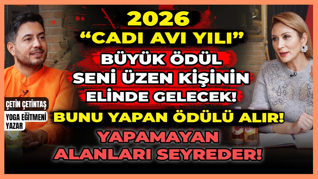 2026 “Cadı Avı Yılı” Hayatından Çıkardıklarını Beş Yıl Süreyle Tekrar Alma! Büyük Sorun Yaşarsın !