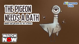 The Pigeon Needs A Bath - A Read Aloud Story