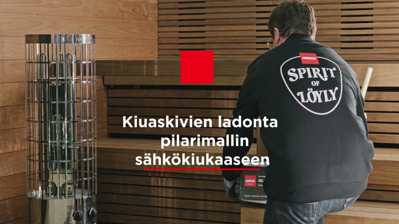Harvia - Kiuaskivien ladonta pilarimallin sähkökiukaaseen