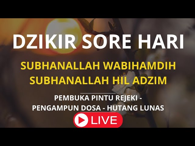 BACA DZIKIR INI - SUBHANALLAH WABIHAMDIHI SUBHANALLAH HIL ADZIM 100X| MERDU DAN PENUH KEBERKAHAN class=