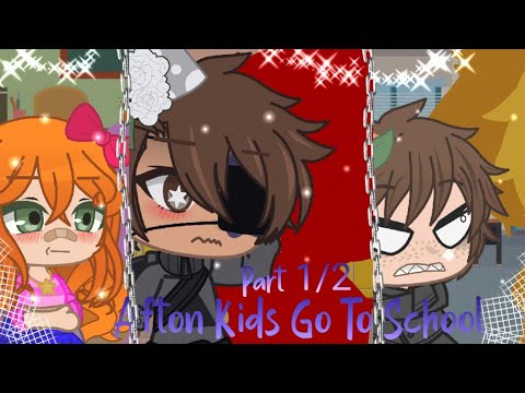 Afton Kids Go To School But With A Twist (Part 1/2) - YouTube