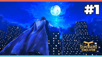 Superhero Simulator | Part 1 A New Hero Rises