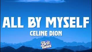 Céline Dion - All By Myself (Lyrics)