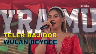 TELER BAJIDOR WULAN BEYBEE ELMYRA MUSIC
