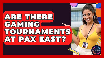 Are There Gaming Tournaments At PAX East? - Conventions Network