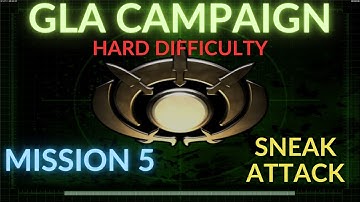 GLA Campaign Hard Difficulty - Mission 5: Sneak Attack C&C Generals Zero Hour Gameplay