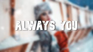 Always You - Alan Walker Style (AtriX)