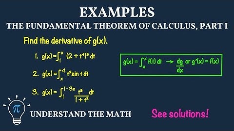 Examples Using the Fundamental Theorem of Calculus, Part 1 | Differentiating Functions