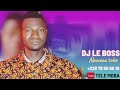 DJ LE BOSS DIMBIAN DJ LE BOSS DIMBIAN