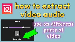 how to extract audio and use on different video part - inShot video editor screenshot 4