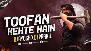 Toofan Kehte Hain | Circuit Mix | Dj Ayush X Dj Pranil ( AP Brothers )