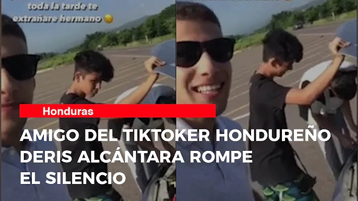 Amigo del tiktoker hondureo Deris Alcntara rompe e...